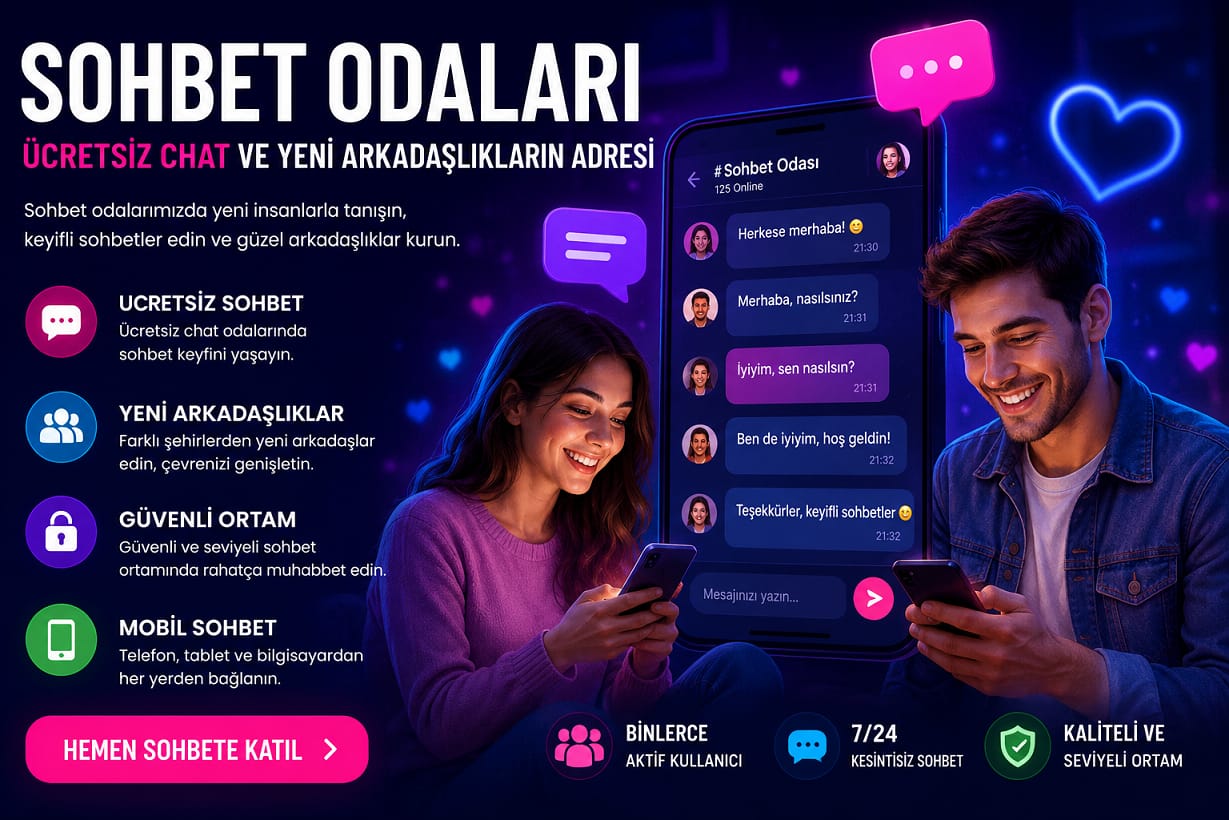 Sohbet Odaları – Ücretsiz Chat, Mobil Sohbet ve Yeni Arkadaşlıkların Adresi Sohbet Odaları – Ücretsiz Chat, Mobil Sohbet ve Yeni Arkadaşlıkların Adresi